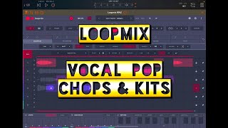 Video thumbnail for LOOPMIX - Creative Loop Remixer by Audiomodern - NEW Vocal Pop Chops & Kits Expansion Pack by The Sound Test Room