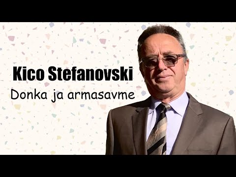 Kico Stefanovski - Donka ja armasavme