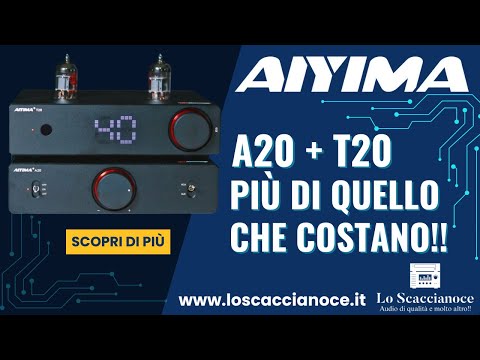 AIYIMA A20 + T20 | Quando il prezzo non racconta tutta la storia!