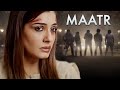 Maatr Full Movie 4K | Raveena Tandon | Madhur Mittal | मातृ (2017)