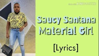 Saucy Santana - Material Girl (Official Lyrics)
