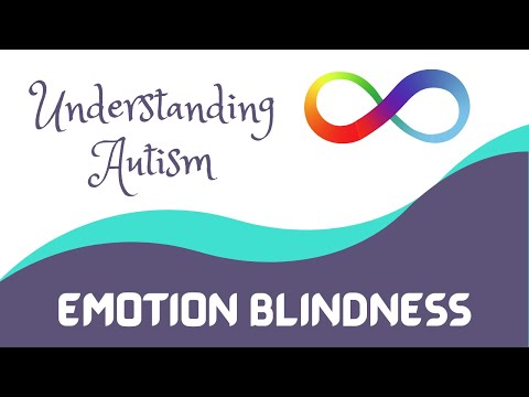 Understanding Autism: Emotion Blindness: Alexithymia