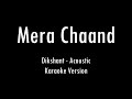 Mera Chaand | Dikshant | Acoustic Karaoke With Lyrics | Only Ukulele Chords...