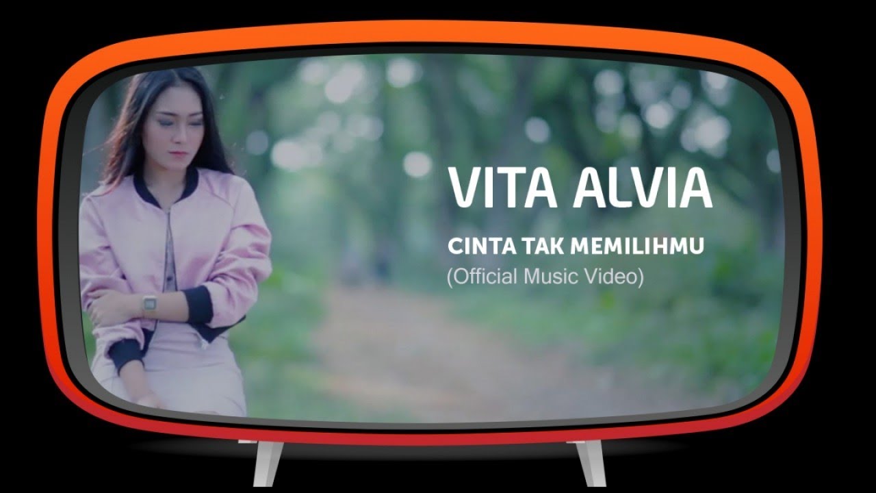 Vita Alvia - Cinta Tak Memilihmu (Official Music Video)