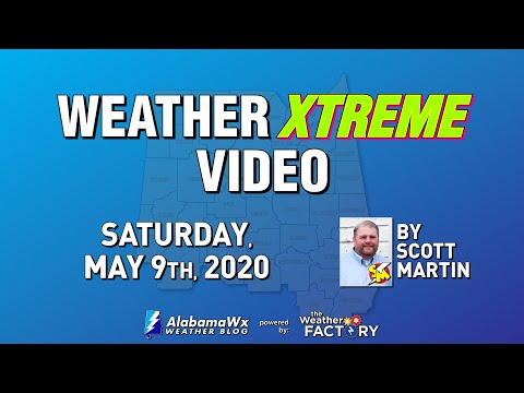 Weather Xtreme Video - Saturday, May 9th, 2020