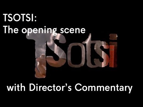 The Opening scene of Tsotsi (2005), with commentary from Gavin Hood.