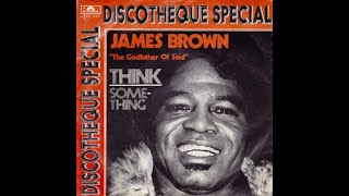 ISRAELITES:James Brown - Think {Alternate Version} 1973 {Extended Version}