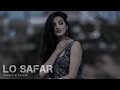 Lo Safar Slowed Reverb Baaghi 2 Jubin Nautiyal Nainsi