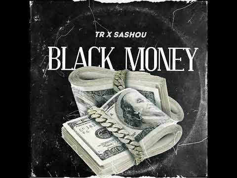 TR x SASHOU - BLACK MONEY (2021 BEGINNING HALF|2023 OTHER HALF)
