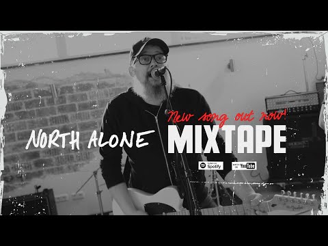 North Alone - "Mixtape"