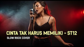 Download lagu ST12 - Cinta Tak Harus Memiliki | VERSI INI BIKIN IKHLAS SAMBIL NANGIS ðŸ˜ðŸŽ¸ | Slow Rock Cover mp3 Download lagu ST12 - Cinta Tak Harus Memiliki | VERSI INI BIKIN IKHLAS SAMBIL NANGIS ðŸ˜ðŸŽ¸ | Slow Rock Cover mp3