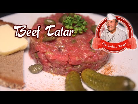 Beef Tatar selber machen - Opa Jochens Rezept