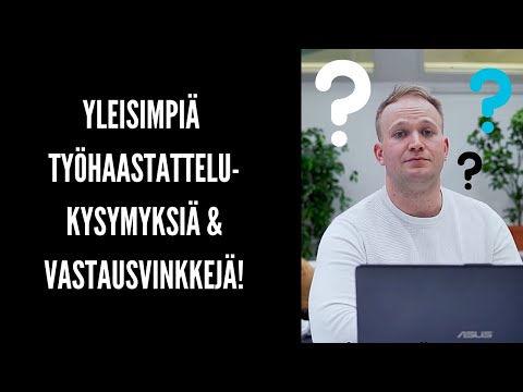 Yleisimpiä työhaastattelukysymyksiä ja vastausvinkkejä