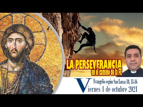 La PERSEVERANCIA en el camino de la Fe - Reflexión Evangelio 01/10/21