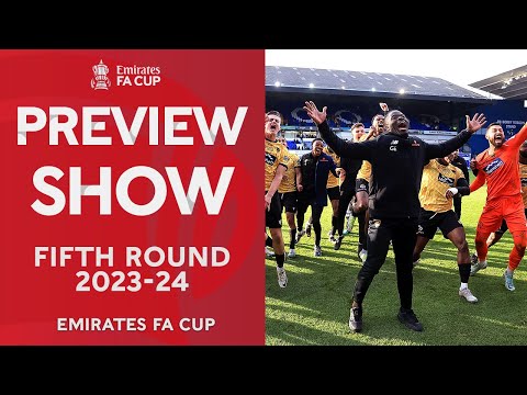 Under The Lights | The Fifth Round Preview Show | Emirates FA Cup 2023-24