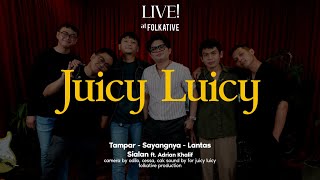 Download lagu Juicy Luicy Session | Live! at Folkative mp3