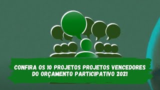 Confira os 10 projetos projetos vencedores do Orçamento Participativo 2021