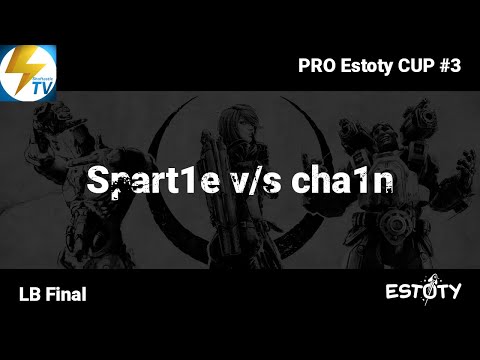 PRO Estoty CUP #3 - LB Final - Spart1e v/s cha1n