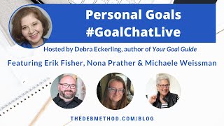 Personal Goals with Erik Fisher, Nona Prather &amp; Michaele Weissman