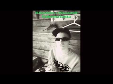 H.Huudeilta X 2Greenstuff - Uskomatonta