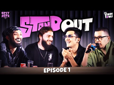 Stand Out | Episode - 1 | Spit Dope Inc | IndiOwl