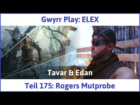 ELEX deutsch Teil 175 - Rogers Mutprobe Let's Play