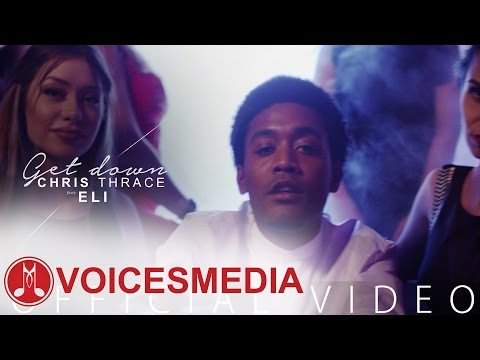 Chris Thrace feat. Eli - Get Down (Official Video)