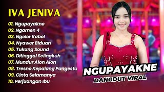 Download lagu Iva Jeniva - NGUPAYAKNE - NGAMEN 4 - NGELER KABEL - NYAWER BIDUAN || DANGDUT KOPLO HITS 2025 mp3