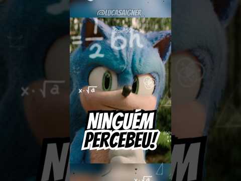 5 COISAS QUE VOCÊ PROVAVELMENTE NÃO PERCEBEU EM SONIC😱😱😱 #sonic
