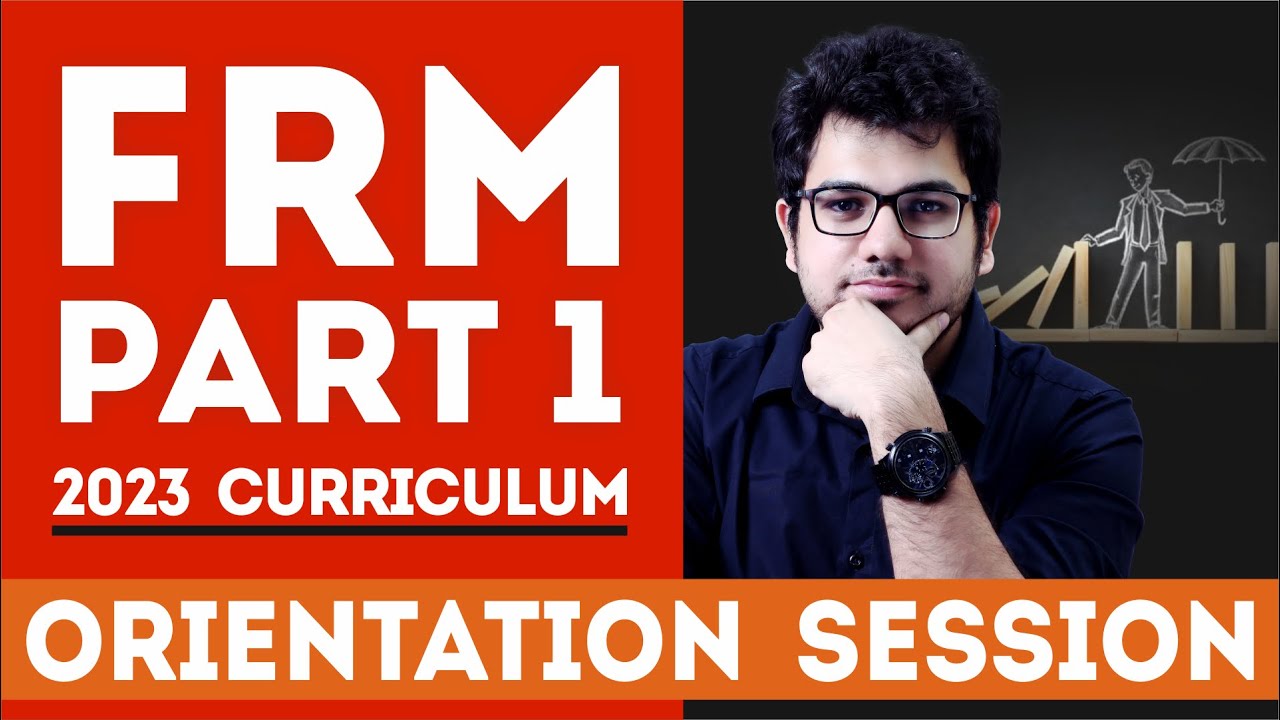 FRM Part 1 Orientation Class | Financial Risk Manager