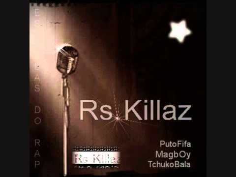 Rs Killaz ( MagbOy ) - Ouve a Melodia [2011]