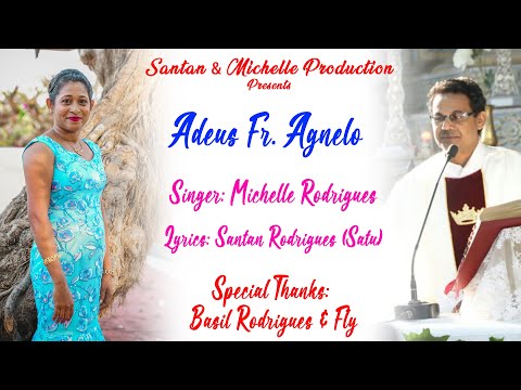 Adeus Fr. Agnelo (Tribute Song) By Santan & Michelle Production, 9th April 2023.
