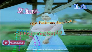 Download lagu Dj Remix // Ojo Kakean Sambat (By Syahiba Saufa) Kentrung Full Koplo mp3