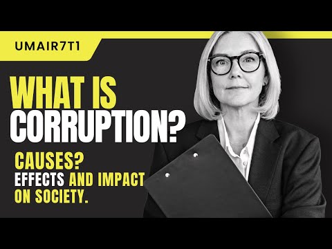 What is corruption? Its effects and how it impact society ?