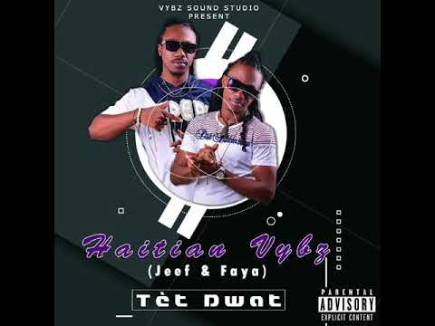 HAITIAN VYBZ "TÈT DWAT"