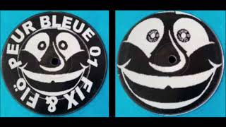Peur Bleue 01- Fix & Flö - B-  Untitled       (1998)