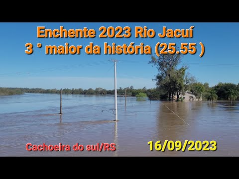 Enchente RIO JACUÍ (16/09/23 ) a 3° maior já registrada - Cachoeira do sul
