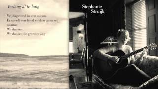 Stephanie Struijk - Verlang Al Te Lang video