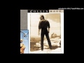 Collin Raye - I Want You Bad(And That Ain't Good)