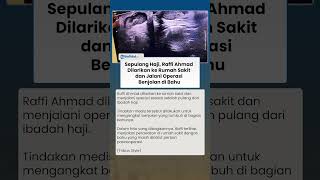 Sepulang Haji, Raffi Ahmad Dilarikan ke Rumah Sakit dan Jalani Operasi Benjolan di Bahu