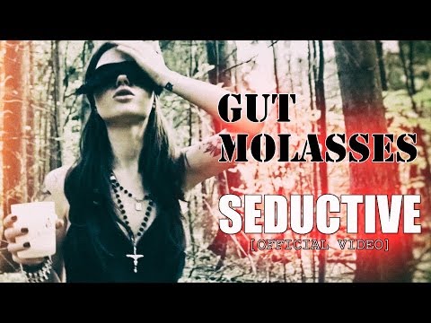 Gut Molasses - Seductive [Official Music Video]