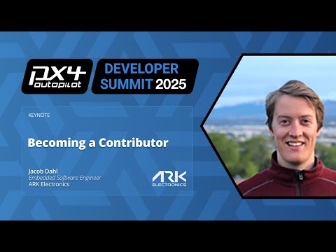 Keynote: Becoming a Contributor - Jacob Dahl, Embedded Software Engineer, ARK Electronics