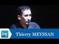 La question qui tue Thierry Meyssan 