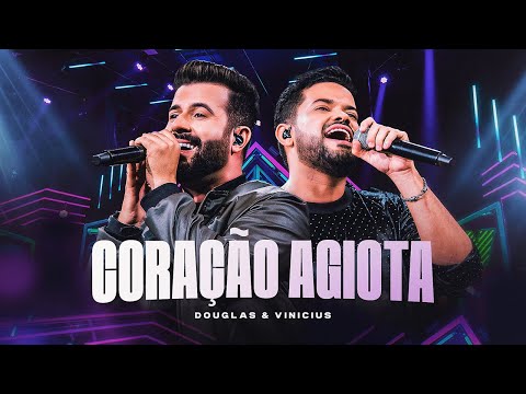 Douglas e Vinícius - CORAÇÃO AGIOTA (DVD Vai e Voa)