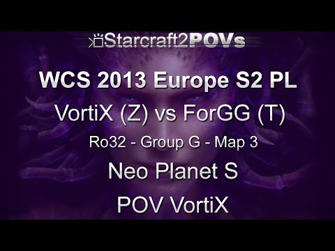 SC2 HotS - WCS 2013 EU S2 PL - VortiX vs ForGG - Ro32 Group G - Map 3 - Neo Planet S - VortiX