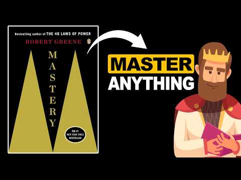 MASTERY by Robert Greene (Complete Animated Book Summary)