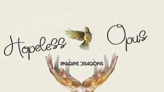 Imagine Dragons - Hopeless opus (한글자막/Eng/Kor)