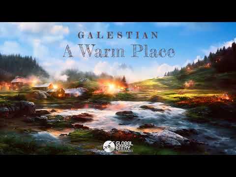 Galestian - A Warm Place [Global Entry Recordings]