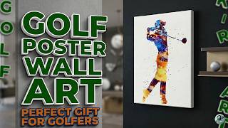 Best Golf Decor? Why You Need This Golf Poster Wall Art!