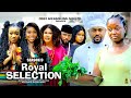 ROYAL SELECTION (SEASON 9) {MIKE GODSON AND LUCHY DONALD} - 2024 LATEST NIGERIAN NOLLYWOOD MOVIES